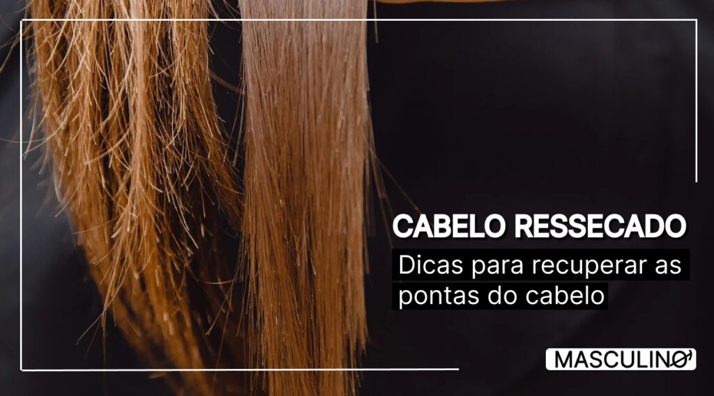como recuperar as pontas ressecadas
