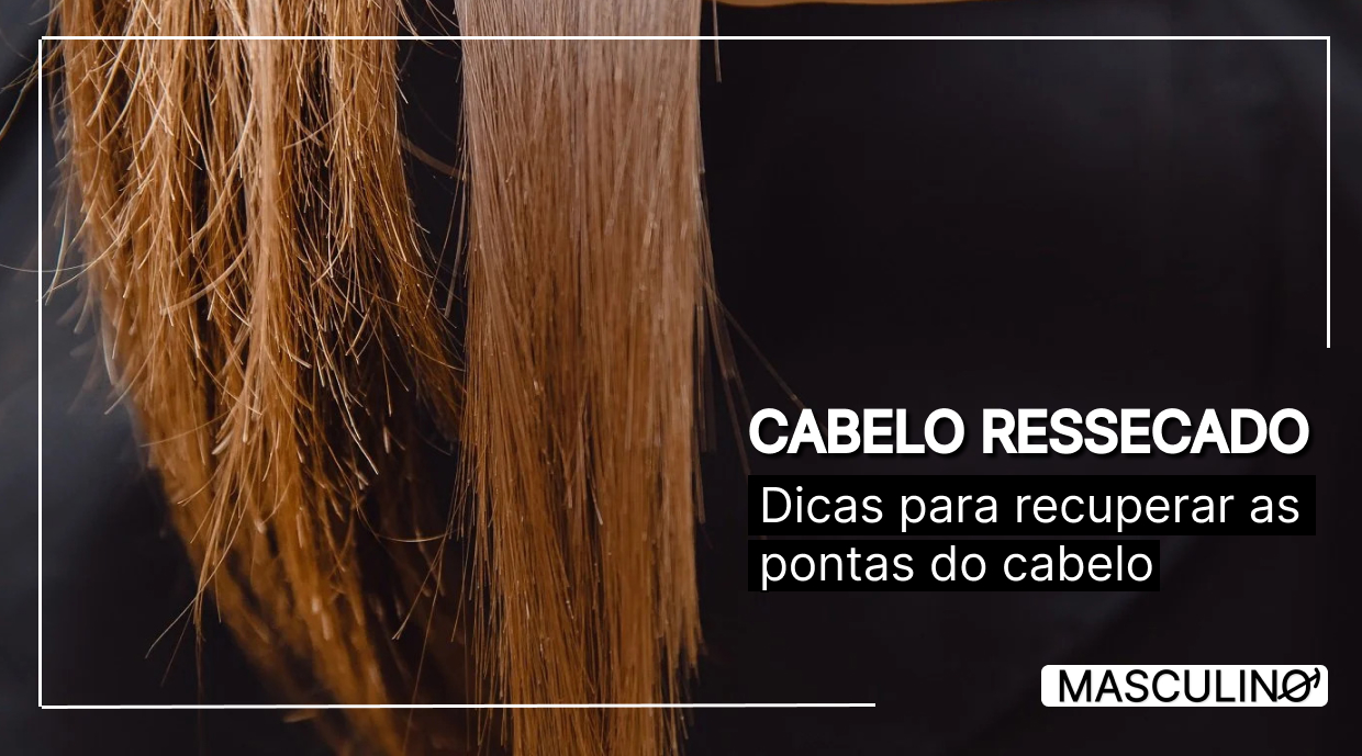 como recuperar as pontas ressecadas