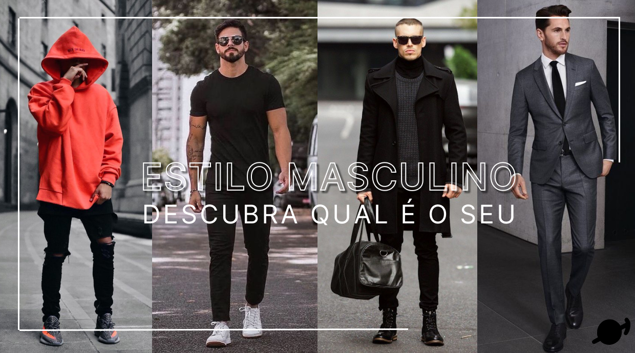 Estilo masculino descubra qual é o seu