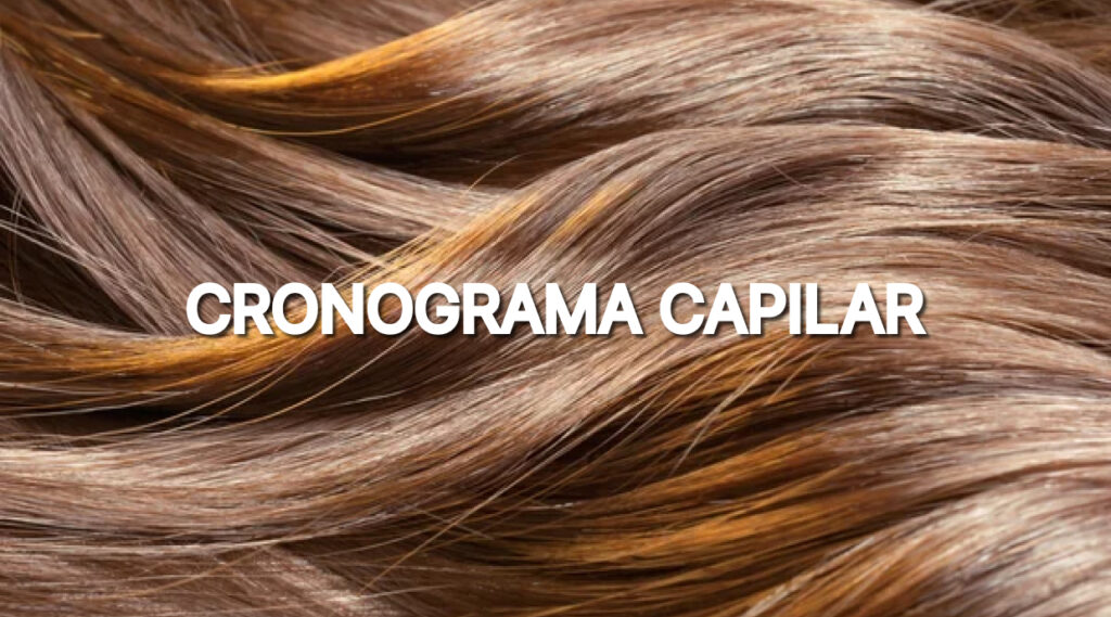 Cronograma Capilar Para Crescimento