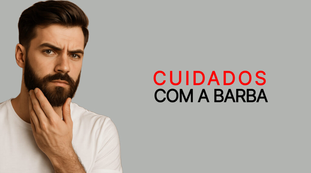 como cuidar da barba
