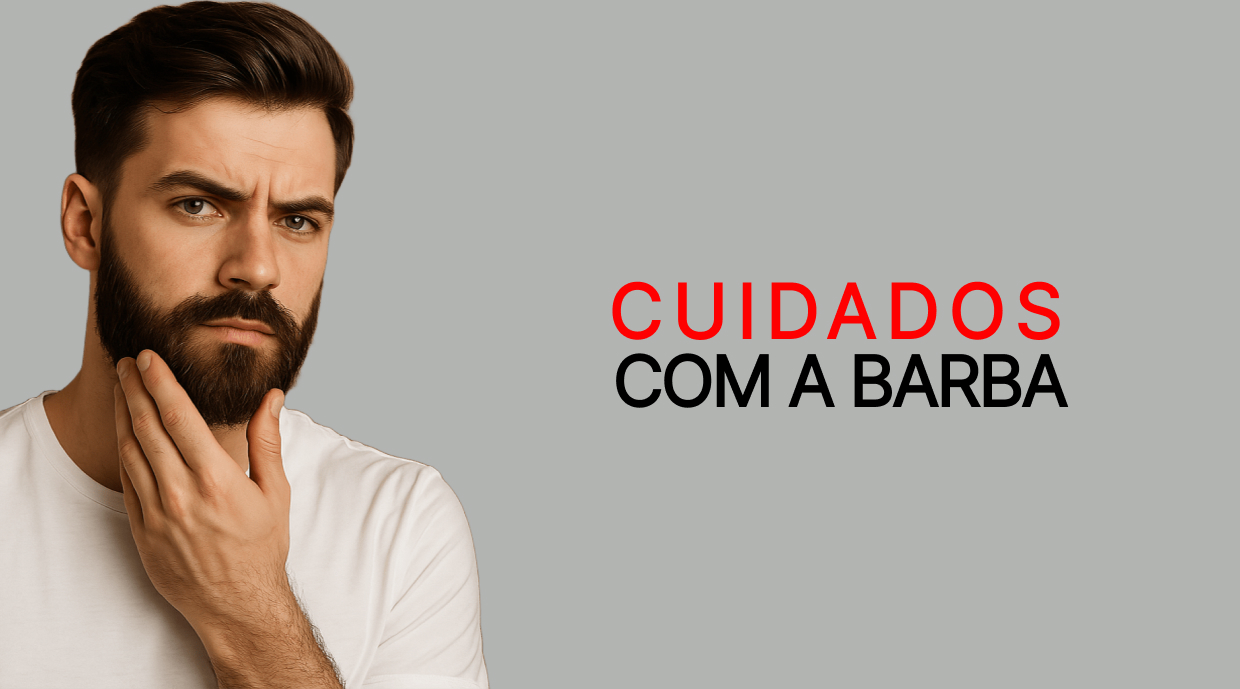 como cuidar da barba